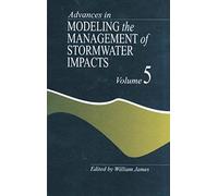 Advances In Modeling The Management Of Stormwater Impacts