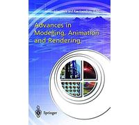 Advances In Modelling, Animation And Rendering