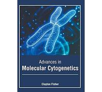 Advances In Molecular Cytogenetics