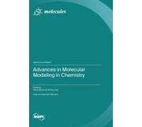 Advances In Molecular Modeling In Chemistry