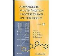Advances in Multi-photon Processes and Spectroscopy, Advances in Multi-Photon Processes and Spectroscopy