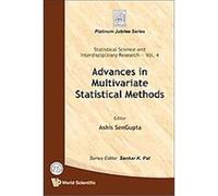 Advances in Multivariate Statistical Methods, Statistical Science and Interdisciplinary Research: Platinum Juliee Series