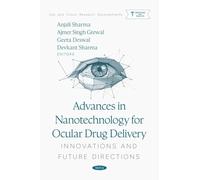 Advances in Nanotechnology for Ocular Drug Delivery: Innovations and Future Directions