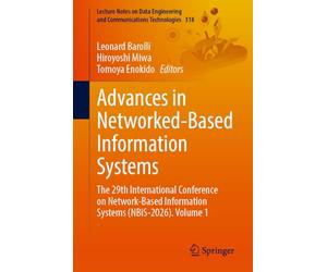 Advances in Networked-Based Information Systems: The 29th International Conference on Network-Based Information Systems (NBiS-2026). Volume 1