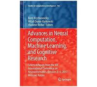 Advances In Neural Computation, Machine Learning, And Cognitive Research
