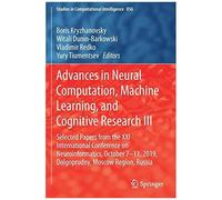 Advances In Neural Computation, Machine Learning, And Cognitive Research Iii
