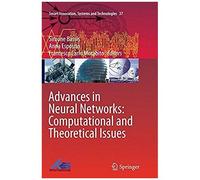 Advances In Neural Networks: Computational And Theoretical Issues