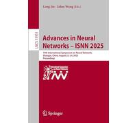 Advances in Neural Networks - ISNN 2025: 19th International Symposium on Neural Networks, Zhangye, China, August 22-24, 2025, Proceedings