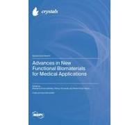 Advances In New Functional Biomaterials For Medical Applications