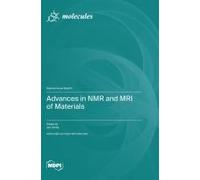Advances In Nmr And Mri Of Materials