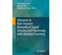 Advances In Non-Invasive Biomedical Signal Sensing And Processing With Machine Learning