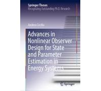 Advances In Nonlinear Observer Design For State And Parameter Estimation In Energy Systems