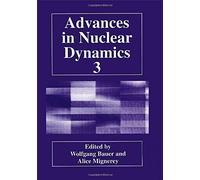 Advances In Nuclear Dynamics 3