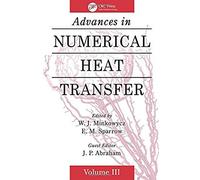 Advances In Numerical Heat Transfer, Volume 3