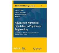 Advances In Numerical Simulation In Physics And Engineering