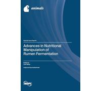 Advances in Nutritional Manipulation of Rumen Fermentation