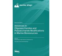 Advances In Oligosaccharides And Polysaccharide Modifications In Marine Bioresources