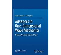 Advances In One-Dimensional Wave Mechanics