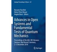 Advances In Open Systems And Fundamental Tests Of Quantum Mechanics