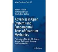 Advances In Open Systems And Fundamental Tests Of Quantum Mechanics