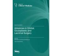 Advances In Orbital, Oculoplastic And Lacrimal Surgery