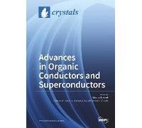 Advances In Organic Conductors And Superconductors