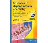 Advances in Organometallic Chemistry and Catalysis Advances in Organometallic Chemistry and Catalysis (Auteur)