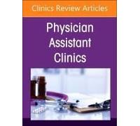 Advances In Patient Education: An Integrated Approach, An Issue Of Physician Assistant Clinics