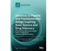 Advances In Peptide And Peptidomimetic Design Inspiring Basic Science And Drug Discovery