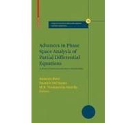 Advances In Phase Space Analysis Of Partial Differential Equations