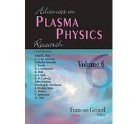 Advances in Plasma Physics Research, V.6