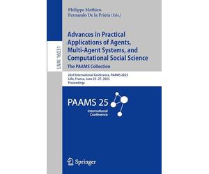 Advances in Practical Applications of Agents, Multi-Agent Systems, and Computational Social Science: The PAAMS Collection