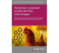 Advances in Precision Poultry Farming Technologies