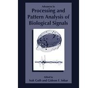 Advances In Processing And Pattern Analysis Of Biological Signals