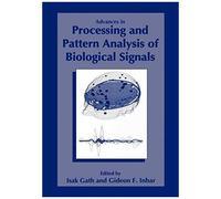 Advances In Processing And Pattern Analysis Of Biological Signals