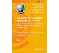Advances in Production Management Systems. Cyber-Physical-Human Production Systems: Human-AI Collaboration and Beyond: 44th IFIP WG 5.7 International ... 31-September 4, 2025, Proceedings, Part V