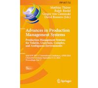 Advances in Production Management Systems. Production Management Systems for Volatile, Uncertain, Complex, and Ambiguous Environments