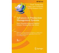 Advances In Production Management Systems. Smart Manufacturing And Logistics Systems: Turning Ideas Into Action