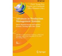 Advances In Production Management Systems. Smart Manufacturing And Logistics Systems: Turning Ideas Into Action