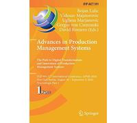Advances In Production Management Systems. The Path To Digital Transformation And Innovation Of Production Management Systems
