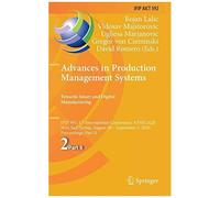 Advances In Production Management Systems. Towards Smart And Digital Manufacturing