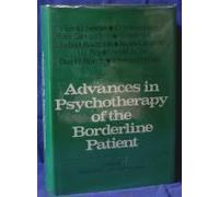 Advances in Psychotherapy of the Borderline Patient (1979-07-01)