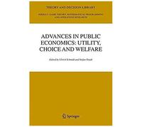 Advances In Public Economics: Utility, Choice And Welfare
