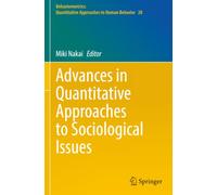 Advances in Quantitative Approaches to Sociological Issues (Behaviormetrics: Quantitative Approaches to Human Behavior)