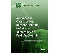 Advances In Quantitative Remote Sensing In China-In Memory Of Prof. Xiaowen Li
