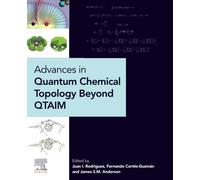 Advances In Quantum Chemical Topology Beyond Qtaim