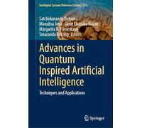 Advances in Quantum Inspired Artificial Intelligence: Techniques and Applications