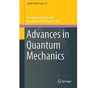 Advances In Quantum Mechanics