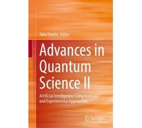 Advances in Quantum Science II: Artificial Intelligence, Computational and Experimental Approaches