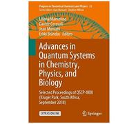 Advances In Quantum Systems In Chemistry, Physics, And Biology
